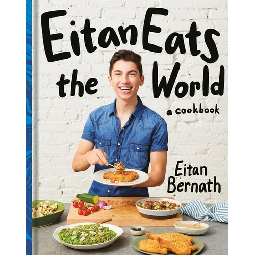 Eitan Eats the World: New Comfort Classics to Cook Right Now: A Cookbook - Hardcover