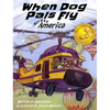 When Dog Pals Fly Across America (Mom's Choice Award Winner) - Hardcover