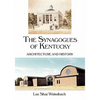 The Synagogues of Kentucky: Architecture and History - Paperback