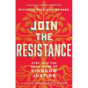 Join the Resistance: Step Into the Good Work of Kingdom Justice - Paperback