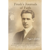 Frush's Journals of Faith: A RECORD OF EARLY 20th CENTURY PENTECOSTAL HISTORY ACCORDING TO EYEWITNESS, JAMES A. FRUSH (1877-1944) - Paperback