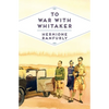 To War with Whitaker: Wartime Diaries of the Countess of Ranfurly, 1939-45 - Paperback