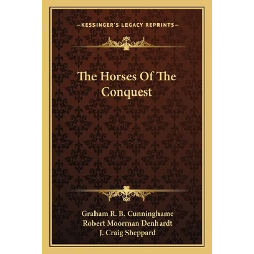 The Horses Of The Conquest - Paperback