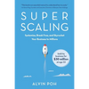Super Scaling: Systemise, Break Free, and Skyrocket Your Business to Millions - Paperback