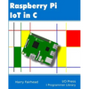 Raspberry Pi IoT In C - Paperback