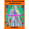 Perfect Natural Healing (Acupressure): Healthy Living in your Hand - Paperback