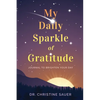 My Daily Sparkle of Gratitude: A Journal to Brighten Your Day - Paperback