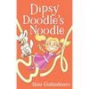 Dipsy Doodle's Noodle - Hardcover