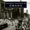 Historic Photos of Omaha - Hardcover