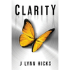 Clarity: A Young Adult Dystopian Thriller (Clarity Chronicles, Book 1) - Paperback