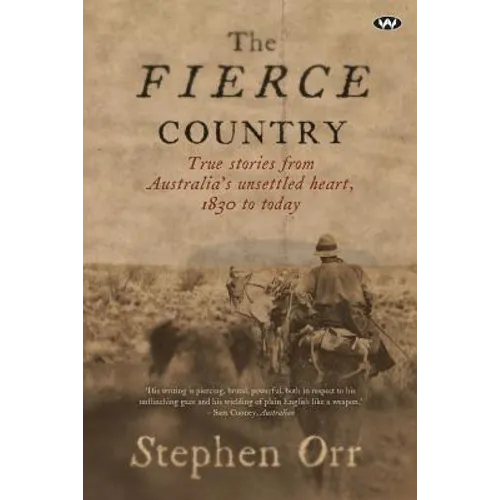 The Fierce Country: Surviving the Dead Heart - Paperback
