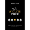 The Wealth Chef: Recipes to Make Your Money Work Hard, So You Don't Have To - Paperback