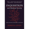 Inquisition and Medieval Society: Power, Discipline, and Resistance in Languedoc - Paperback