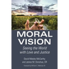 Moral Vision: Seeing the World with Love and Justice - Paperback
