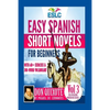 Easy Spanish Short Novels for Beginners With 60+ Exercises & 200-Word Vocabulary: "Don Quixote" by Miguel de Cervantes - Paperback