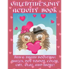 Valentine's Day Activity Book: Fun & Brain-Boosting: Mazes, Dot-to-Dot, Color, Cut, Glue, & More - Paperback