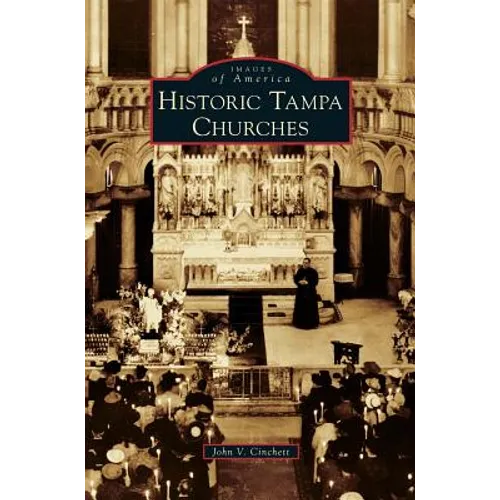 Historic Tampa Churches - Hardcover