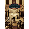 Historic Tampa Churches - Hardcover