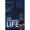 The Covenant Life: Find Your God-Given Purpose in Life - Hardcover