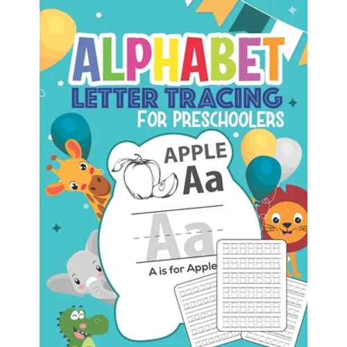 Alphabet Letter Tracing For Preschoolers: Handwriting Practice Book for Kids Ages 3-5, Blank Dotted Pre-k Writing Workbook - Paperback