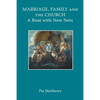 Marriage, Family and the Church: A Boat with New Nets - Paperback