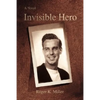 Invisible Hero - Paperback