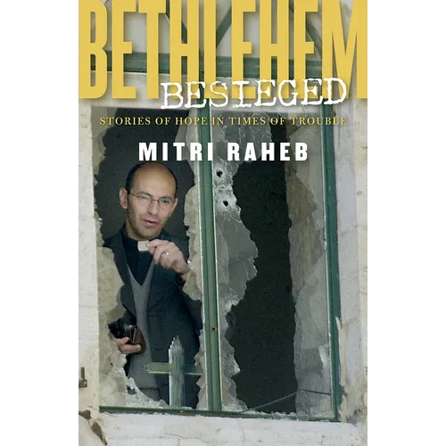 Bethlehem Besieged: Stories of Hope in Times of Trouble - Paperback