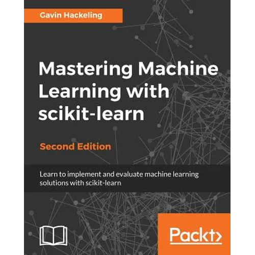 Mastering Machine Learning with scikit-learn, Second Edition - Paperback