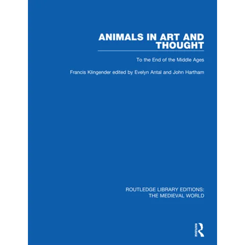 Animals in Art and Thought: To the End of the Middle Ages - Paperback