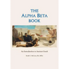 The Alpha Beta Book: An Introduction to Ancient Greek - Paperback