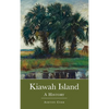 Kiawah Island: A History - Hardcover