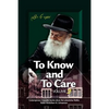 To Know and To Care: Anthology of Chassidic Stories about the Lubavitcher Rebbe Rabbi Menachem M. Schneerson - Paperback