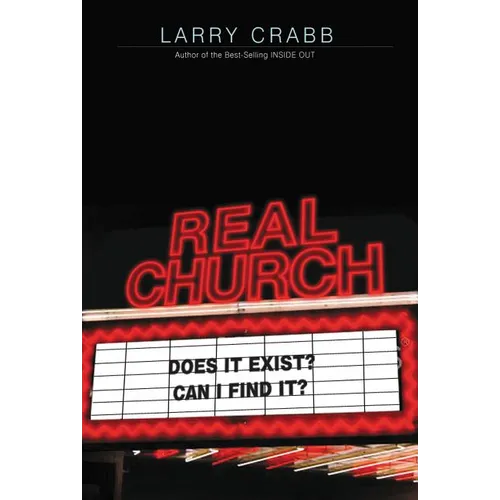The Real Church: Does It Exist? Can I Find It? - Paperback