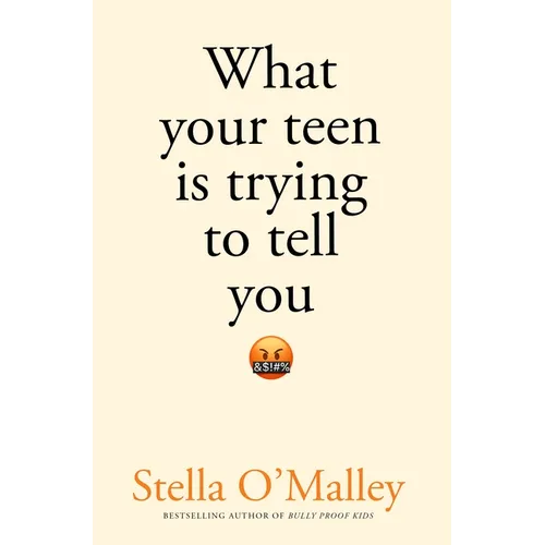 What Your Teen is Trying to Tell You - Paperback