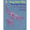 Sing Your Way Through Theory a Music Theory Workbook for the Contemporary Singer Book/Online Audio - Paperback