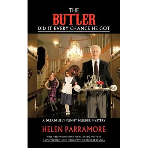 The Butler Did It Every Chance He Got: A Dreadfully Funny Murder Mystery - Paperback