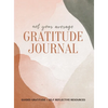 Not Your Average Gratitude Journal: Guided Gratitude + Self Reflection Resources (Daily Gratitude, Mindfulness and Happiness Journal for Women) - Hardcover