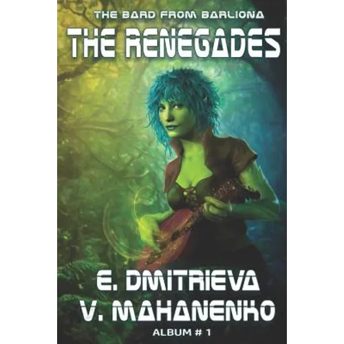 The Renegades (The Bard from Barliona Album #1): LitRPG series - Paperback