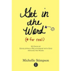 Get in the Word For Real: 30 Days to Developing a Relationship with God Around His Word - Paperback