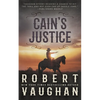 Cain's Justice: A Classic Western Adventure - Paperback