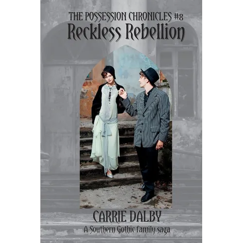 Reckless Rebellion: The Possession Chronicles #8 - Paperback