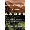 Life and Death in the Andes: On the Trail of Bandits, Heroes, and Revolutionaries - Paperback