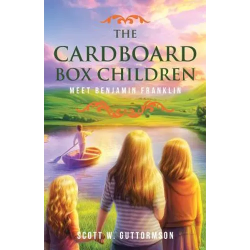 The Cardboard Box Children: Meet Benjamin Franklin - Paperback