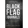 Black Flag Journals: One Soldier's Experience in America's Longest War - Hardcover