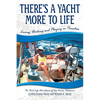 There's a Yacht More to Life: Loving, Working and Playing in Paradise - Paperback
