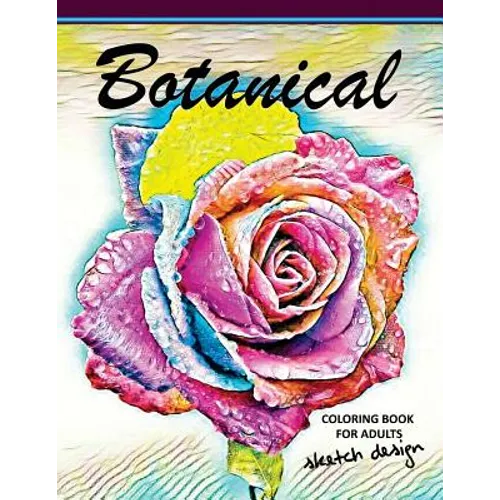 Botanical Coloring Books for Adults: A Sketch grayscale coloring books beginner (High Quality picture) - Paperback