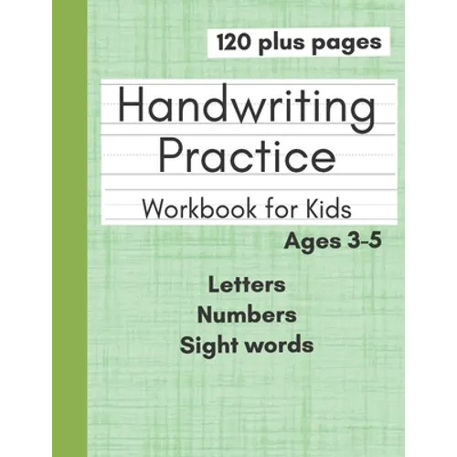 Handwriting Practice Workbook for Kids: Preschool Writing Workbook With Letters Numbers and Sight Words for Pre K Kindergarten and Kids Ages 3-5 - Paperback