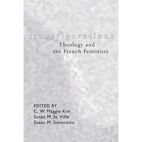 Transfigurations: Theology and the French Feminists - Paperback
