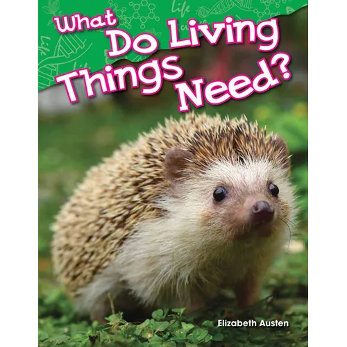 What Do Living Things Need? - Paperback