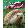 What Do Living Things Need? - Paperback